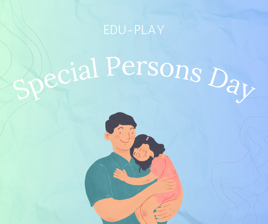 Edu-Play Special Persons Day